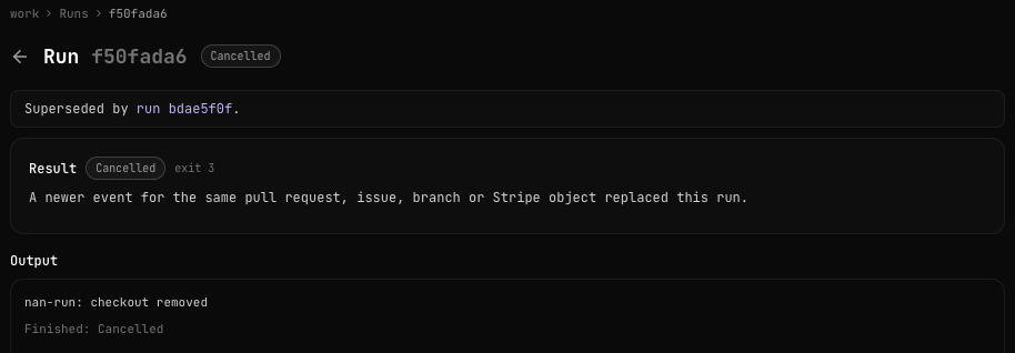 Página de un run Cancelled: Superseded by run con un enlace al run más nuevo, Result Cancelled con exit 3 y la explicación de que un evento más nuevo de la misma pull request sustituyó a este run, y un Output que solo dice checkout removed y Finished: Cancelled